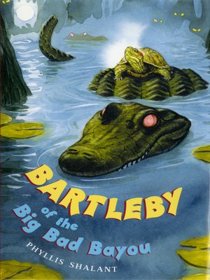 cover image of Bartleby of the Big Bad Bayou